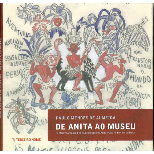 Livro De Anita ao museu o Modernismo da primeira exposição de Anita