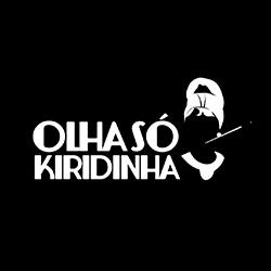 Olha Só Kiridinha
