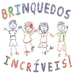 Brinquedos Incriveis