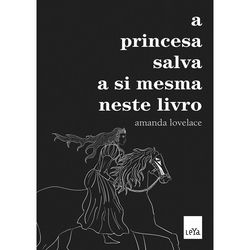 A Princesa Salva A Si Mesma Neste Livro - 1ª Ed. é boa?