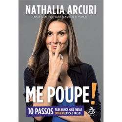 Livro - Me Poupe!: 10 passos para nunca mais faltar dinheiro no seu bolso é boa?