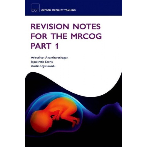 Revision Notes For The Mrcog: Part 1 (Oxford Specialty Training ...