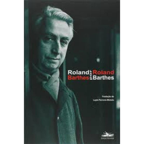 Livro - Roland Barthes Por Roland Barthes No Shoptime