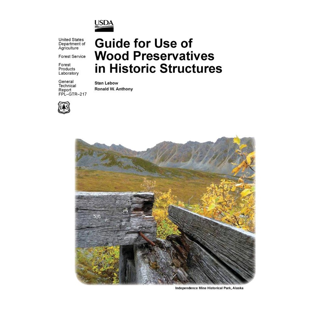 Guide For Use Of Wood Preservatives In Historic Structures (General ...