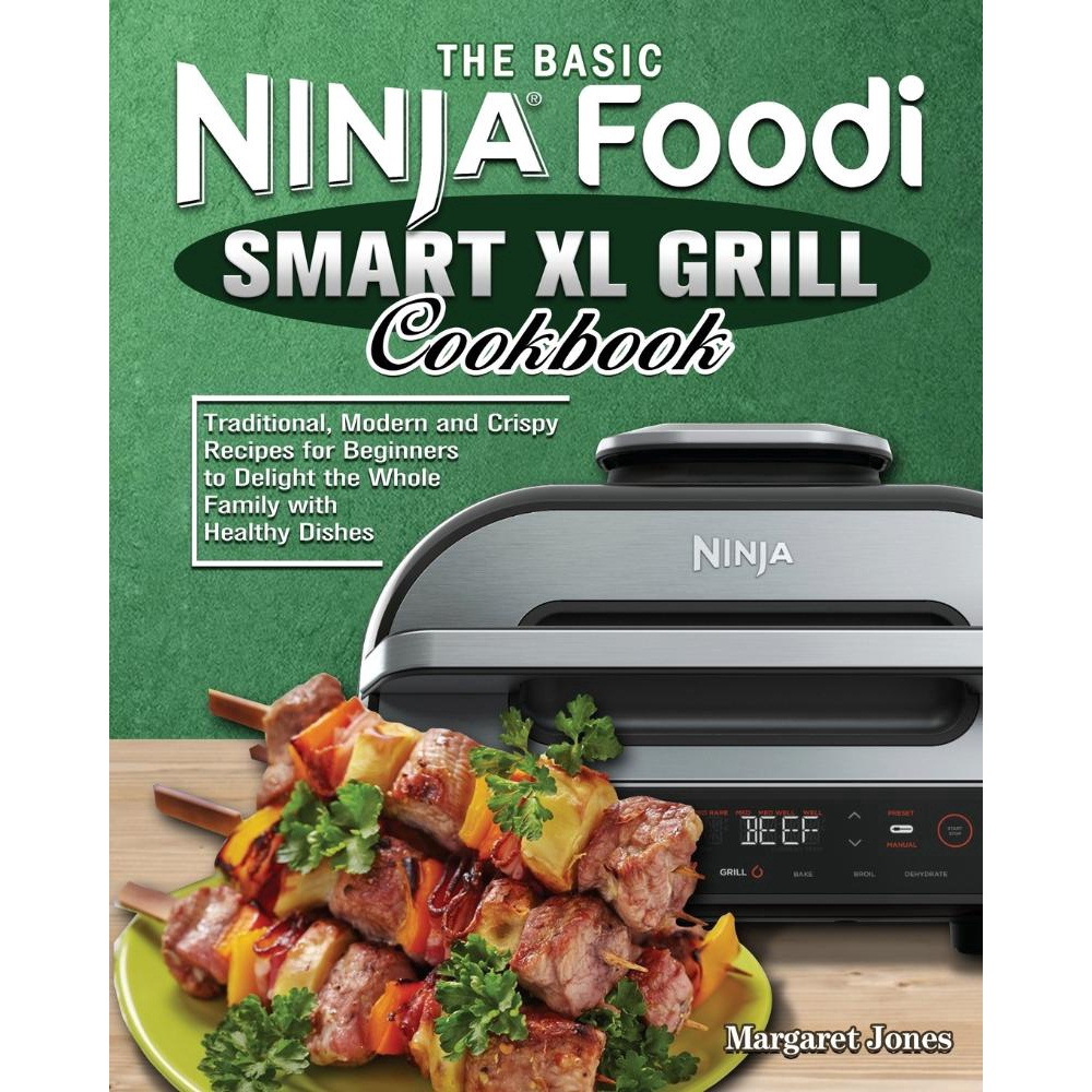 The Basic Ninja Foodi Smart xl Grill Cookbook no Shoptime