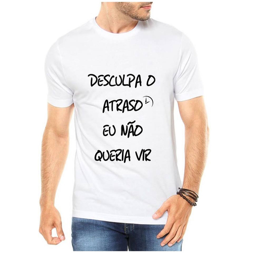 Camiseta Criativa Urbana Não Queria Vir Frases Engraçadas - Masculina ...