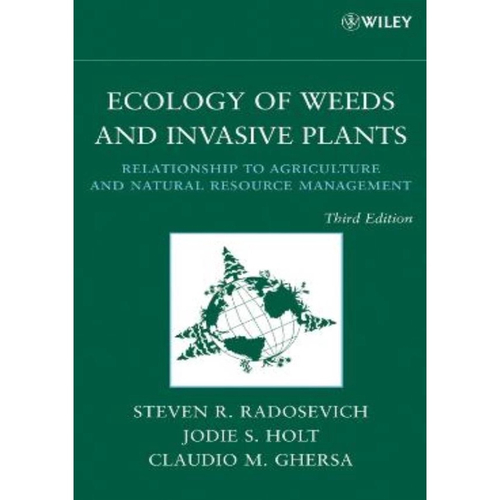 Ecology Of Weeds And Invasive Plants - 3RD Ed No Shoptime