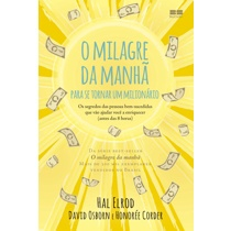 Livro - O milagre da manhã para se tornar um milionário: Os segredos das pessoas bem-sucedidas que vão ajudar você a enriquecer é boa?