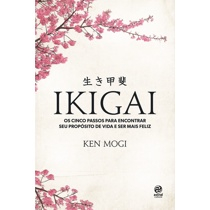 Livro - IKIGAI: Os cinco passos para encotrar seu propósito de vida e ser mais feliz Menor preço em Livro - IKIGAI: Os cinco passos para encotrar seu propósito de vida e ser mais feliz