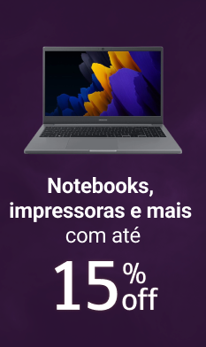 Notebooks, Impressoras e mais com até 15% de desconto